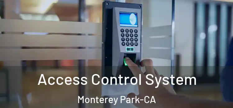  Access Control System Monterey Park-CA