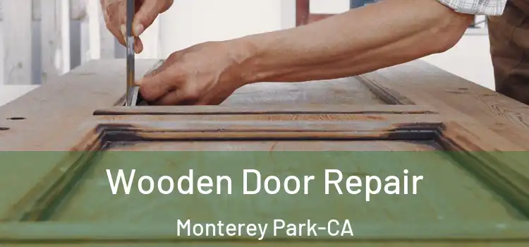 Wooden Door Repair Monterey Park-CA